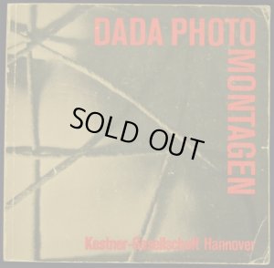 画像1: 再入荷　Man Ray／Moholy-Nagy／Andre Breton／Max Ernst／Hannah Hoch【DADA PHOTOMONTAGEN】