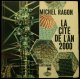 Michel Ragon /ミッシェル・ラゴン【LA CITE DE L'AN 2000】