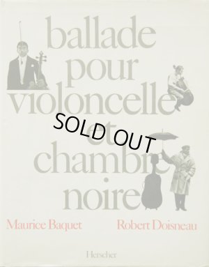 画像1: Robert Doisneau／ロバート・ドアノー【ballade pour violoncelle et chambre noire】直筆サイン