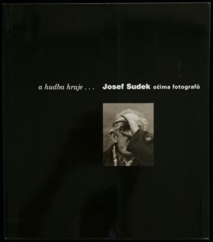 画像1: Josef Sudek／ヨゼフ・スデク【A hudba hraje... Josef Sudek ocima fotografu】