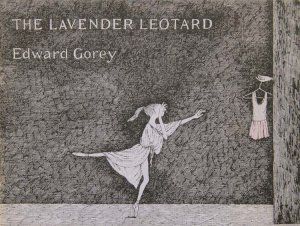 画像1: Edward Gorey／エドワード・ゴーリー【THE LAVENDER LEOTARD : OR, GOING A LOT TO THE NEW YORK CITY BALLET 】