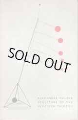 画像: アレクサンダー・カルダー【Alexander Calder Sculpture of The nineteen thirties】