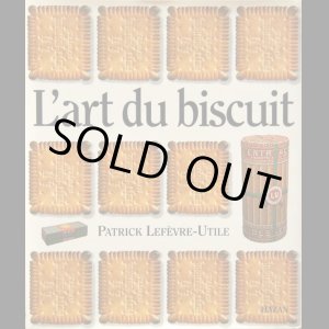 画像: Patrick Lefevre-Utile【L'art du Biscuit】