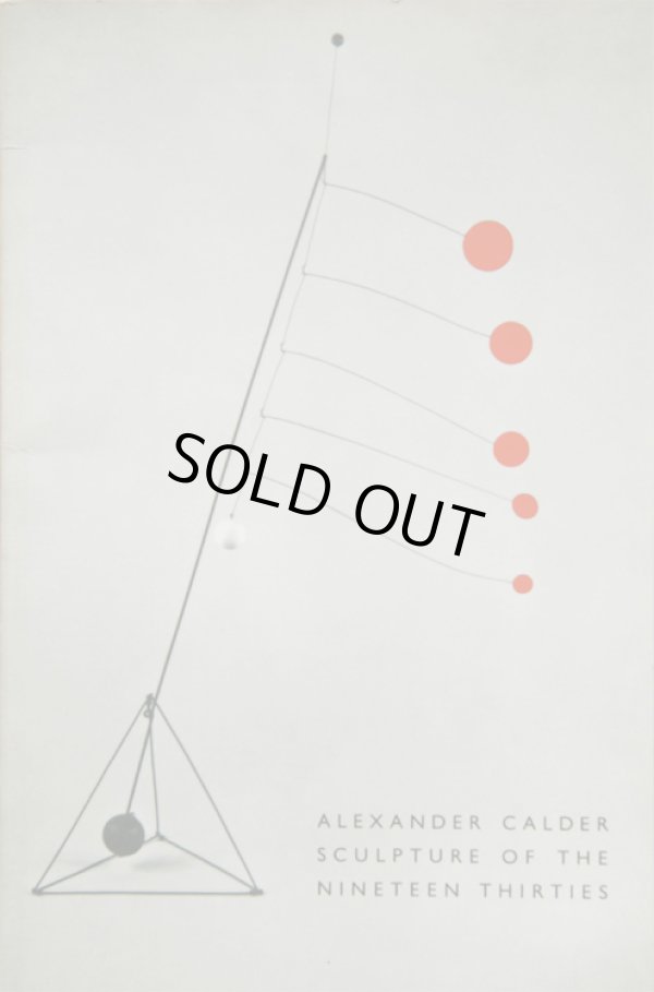 画像1: 再入荷　アレクサンダー・カルダー【Alexander Calder Sculpture of The Nineteen Thirties】