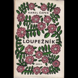 画像: Karel Capek／カレル・チャペック【Loupeznik】