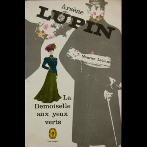 画像: Maurice Leblanc／モーリス・ルブラン【Arsene LUPIN - La Demoiselle Aux yeux verts】