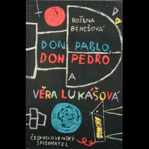 画像: Jitka Kolinske／イトカ・コリーンスカー【Don Pablo, don Pedro a Vera Lukasova】