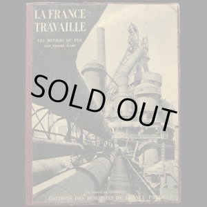 画像: Francois Kollar／フランソワ・コラー【LA FRANCE TRAVAILLE】LES METIERS DU FER