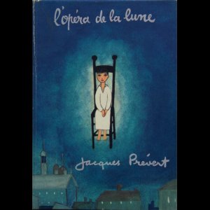 画像: 再入荷　Jacques Prevert ／ジャック・プレヴェール【l'opera de la lune】つきのオペラ