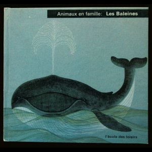 画像: Iliane Roels／Henriette Filloux【Animaux en famille : Les Baleines】