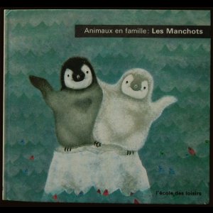 画像: Iliane Roels／Henriette Filloux【Animaux en famille : Les Manchots】